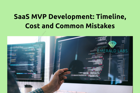 SaaS MVP Development: Timeline, Cost and Common Mistakes