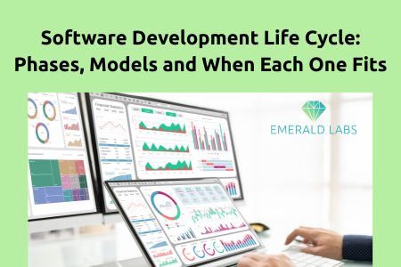 Software Development Life Cycle: Phases, Models and When Each One Fits