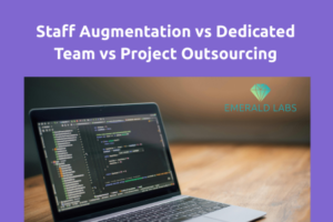 Staff Augmentation vs Dedicated Team vs Project Outsourcing